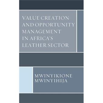 Value Creation And Opportunity Management In Africa'S Leather Sector - 1