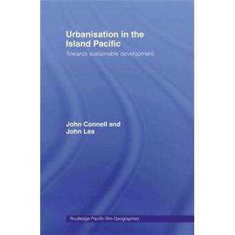 Urbanisation in the Island Pacific - Towards Sustainable Development - Paperback - 2011 - 1