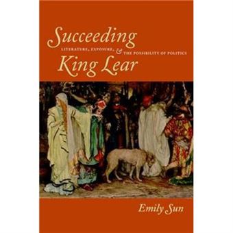 Succeeding King Lear By Emily Sun - 1