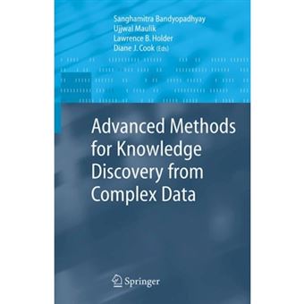 Advanced Methods for Knowledge Discovery from Complex Data - Paperback - 2010 - 1