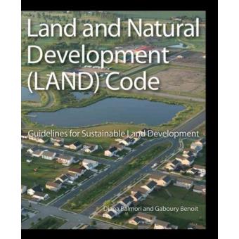 The Land and Natural Development (LAND) Code - Guidelines for Sustainable Land Development - Hardback - 2007 - 1