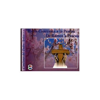 Por La Cuaresma A La Pascua. De Ramos A Pascua. - 1