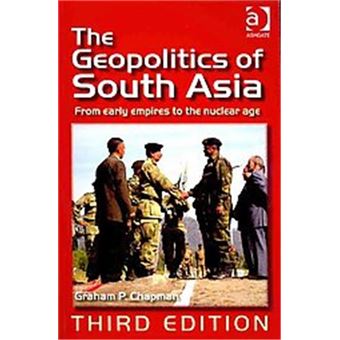 The Geopolitics Of South Asia - 1