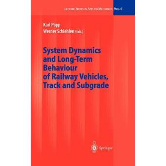System Dynamics and Long-term Behaviour of Railway Vehicles, Track and Subgrade - Hardback - 2002 - 1
