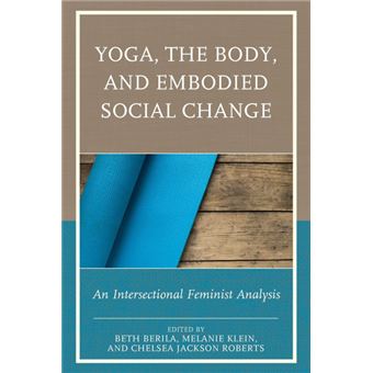 Yoga, The Body, And Embodied Social Change - 1