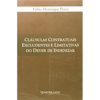 Cláusulas Contratuais Excludentes e Limitativas do Dever de Indenizar - 1