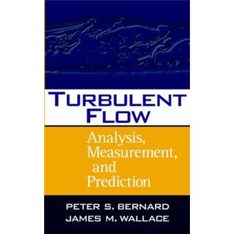 Turbulent Flow - Analysis, Measurement and Prediction - Hardback - 2002 - 1