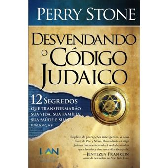 Desvendando o Codigo Judaico : 12 Segredos Que Transformarao Sua Vida, Sua Familia, Sua Saude e Suas Financas - 1