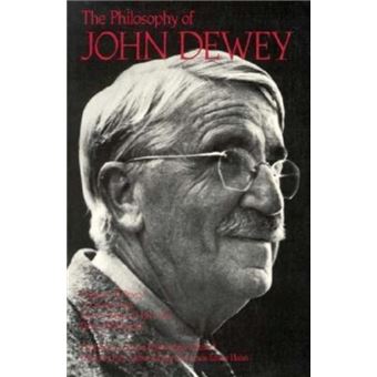 The Philosophy Of John Dewey Volume 1 - 1