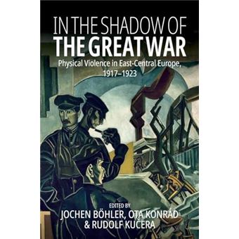 In The Shadow Of The Great War By Berghahn Books - 1