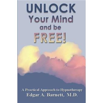 Unlock Your Mind And Be Free - 1