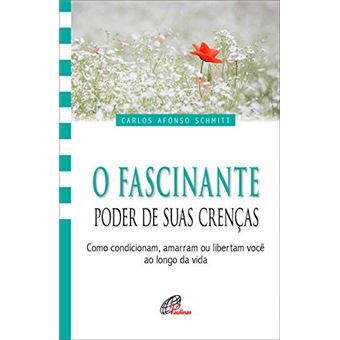 O Fascinante Poder de Suas Crenças - 1