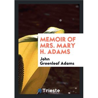 Memoir Of MrsMary HAdams