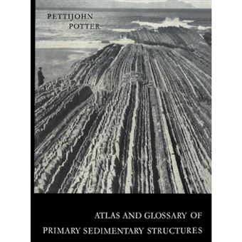 Atlas and Glossary of Primary Sedimentary Structures - Paperback - 2012 - 1