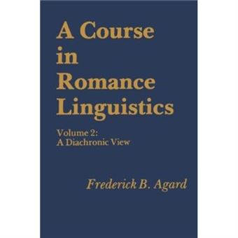 A Course In Romance Linguistics By Frederick B. Agard - 1