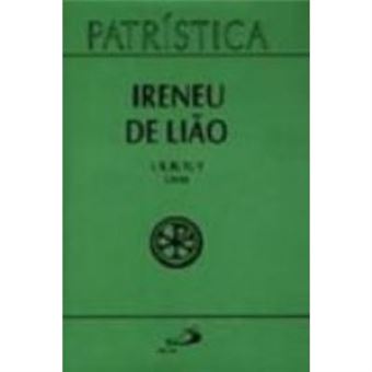 Contra As Heresias - Volume 4. Coleção Patrística - 1