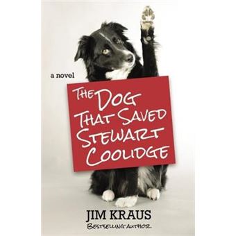 The Dog That Saved Stewart Coolidge - Paperback - 2015 - 1