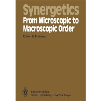 Synergetics - From Microscopic to Macroscopic Order - Proceedings of the International Symposium on Synergetics at Berlin, July 4-8, 1983 - Paperback - 2011 - 1