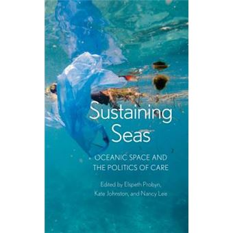 Sustaining Seas Oceanic Space And The Politics Of Care - 1