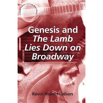 Genesis and "The Lamb Lies Down on Broadway" - Hardback - 2008 - 1