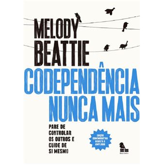Codependência nunca mais: pare de controlar os outros e cuide de você mesmo - 1