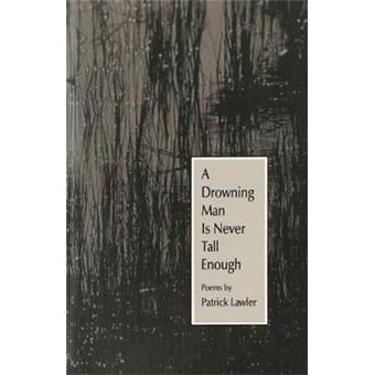 A Drowning Man is Never Tall Enough - Paperback - 1990 - 1