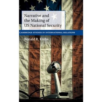 Narrative and the Making of US National Security - Hardback - 2015 - 1