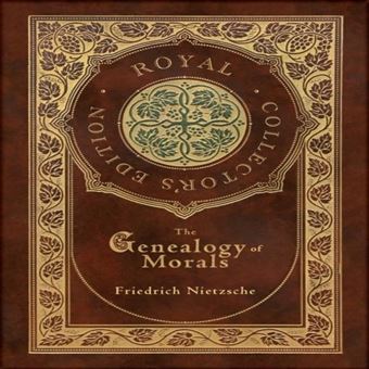 The Genealogy Of Morals Royal Collectors Edition Case Laminate Hardcover With Jacket - 1