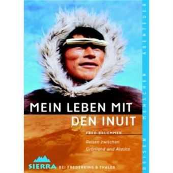 Mein Leben mit den Inuit. - [Livre en VO] - 1