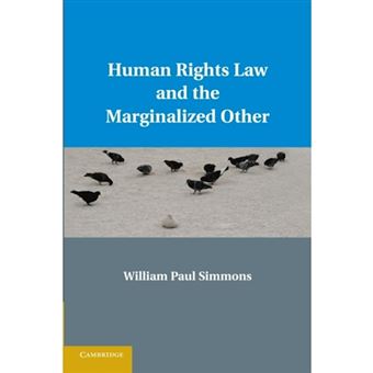 Human Rights Law and the Marginalized Other - Paperback - 2015 - 1