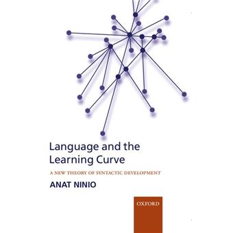 Language and the Learning Curve - A New Theory of Syntactic Development - Paperback - 2006 - 1