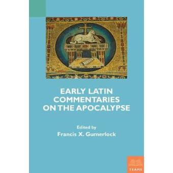 Early Latin Commentaries On The Apocalypse - 1