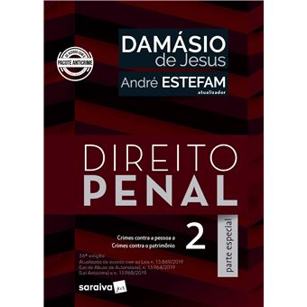 Direito Penal 2 - Parte Especial - Crimes Contra a Pessoa a Crimes Contra o Patrimônio - Atualizada de Acordo com as Leis N.13.869/2019 (Lei de Abuso ... N.13.964/2019 (Lei Anticrime) e N.13.968/2019 - 1