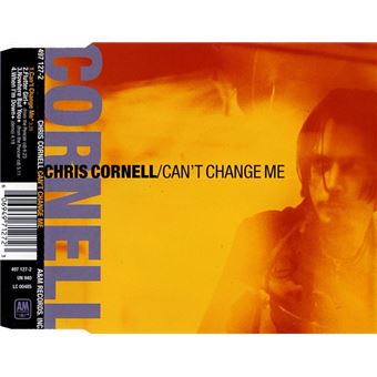 CHRIS CORNELL - Can`t Change Me (CD) 1999 - 1
