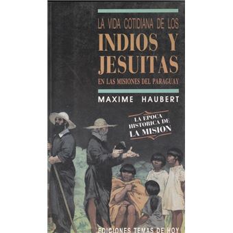 Vida Cotidiana De Los Indios Y Jesuitas En Misiones Del Para - 1
