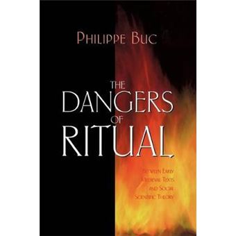 The Dangers of Ritual - Between Early Medieval Texts and Social Scientific Theory - Paperback - 2009 - 1
