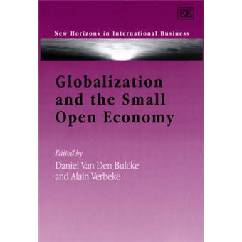 Globalization And The Small Open Economy New Horizons In International Business Series - 1