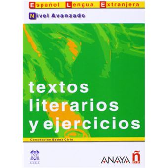 Textos Literarios Y Ejercicios. Nivel Avanzado - 1