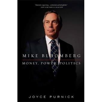 Mike Bloomberg - Money, Power, Politics - Paperback - 2010 - 1