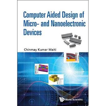 Computer Aided Design Of Micro And Nanoelectronic Devices - 1