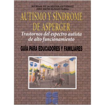 Autismo Y Síndrome De Asperger. Trastornos Del Espectro Autista De Alto Funcionamiento - 1