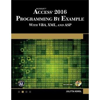Microsoft Access 2016 Programming By Example With Vba, Xml, And Asp - 1