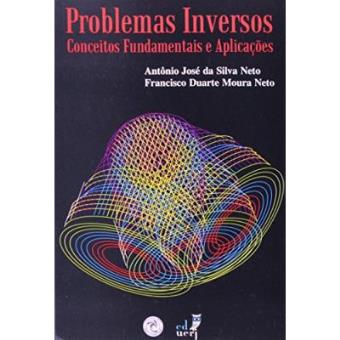 Problema Inversos. Conceitos Fundamentais E Aplicações - 1
