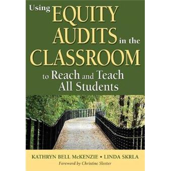 Using Equity Audits in the Classroom to Reach and Teach All Students - 1
