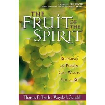 The Fruit of the Spirit - Becoming the Person God Wants You to be - Paperback - 2000 - 1
