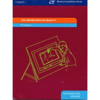 The Importance of Quality : Electrical Installation Series: Intermediate Course - 1