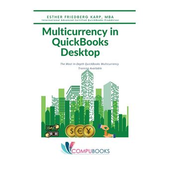 Multicurrency In Quickbooks Desktop The Most Indepth Quickbooks Multicurrency Training Available - 1