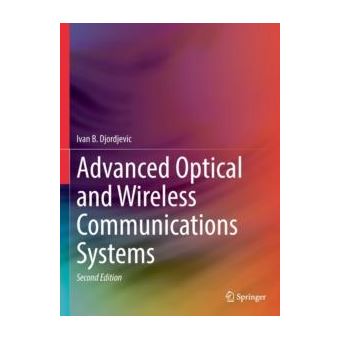 Advanced Optical And Wireless Communications Systems - 1