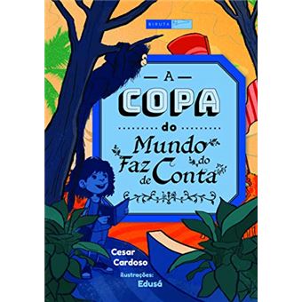 A copa do mundo do Faz de Conta - 1