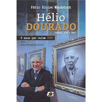 Hélio Dourado : 6 Anos Que Valem Ouro - 1